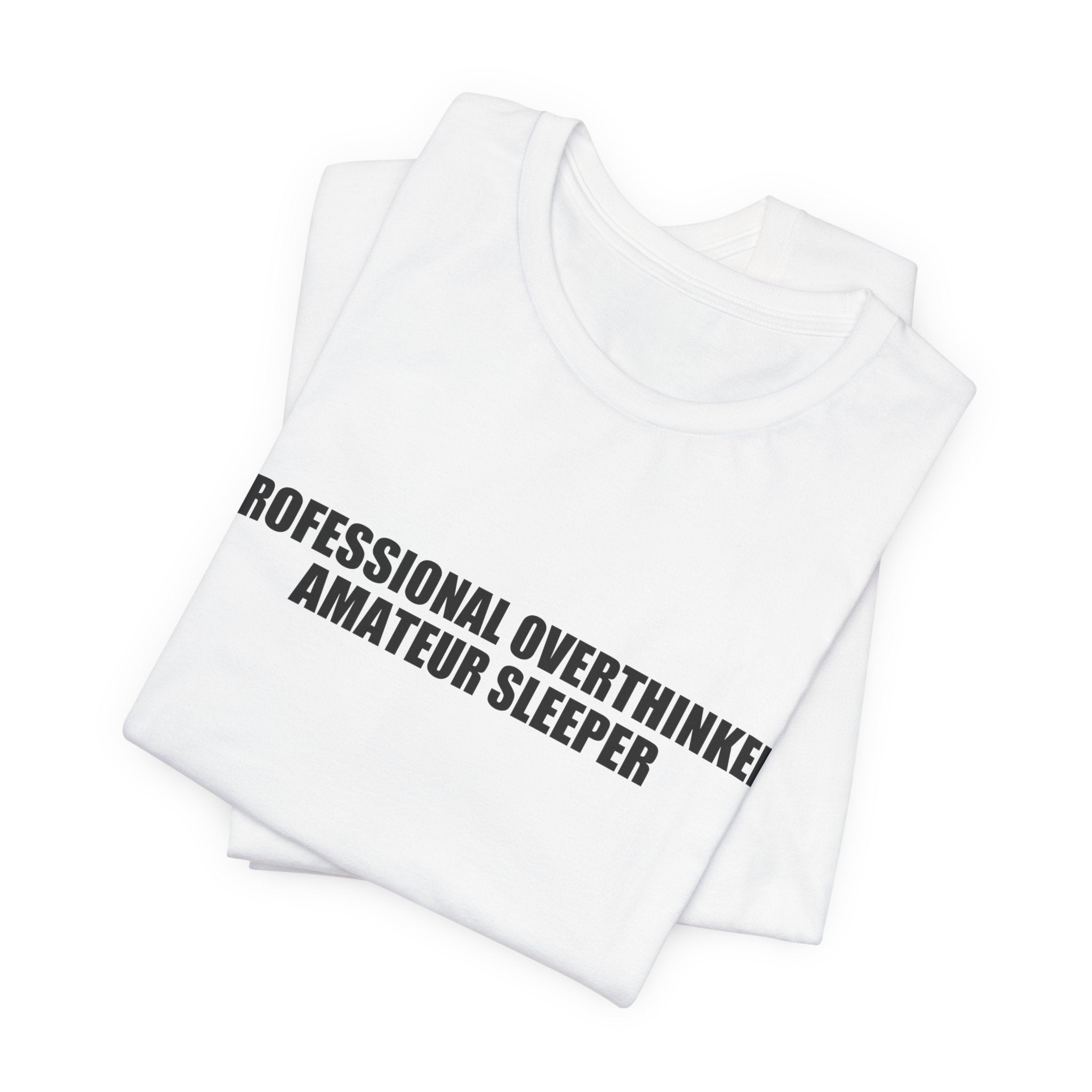 Overthinking Graphic Tee - Unisex Cotton T-Shirt